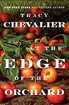 At the Edge of the Orchard by Tracy Chevalier