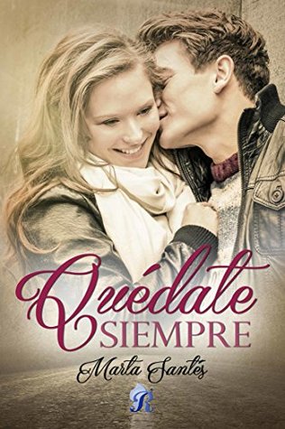 Quédate siempre (Kindle Edition)