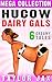 Hucow Dairy Gals by Taylor Jax