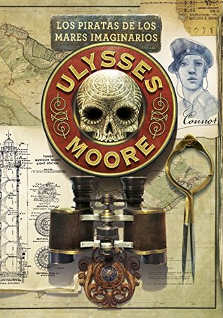 Los piratas de los mares imaginarios (Ulysses Moore, #15)