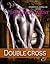 Double Cross