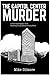 The Capitol Center Murder