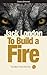 To Build A Fire