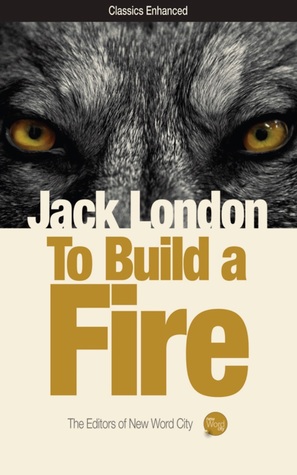 To Build A Fire