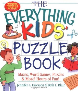 The Everything Kids' Puzzle Book: Mazes, Word Games, Puzzles & More! Hours of Fun! (Everything® Kids Series)