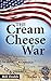 The Cream Cheese War