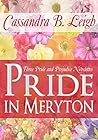 Pride in Meryton by Cassandra B. Leigh