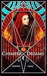 Chimera Dreams: Volume One (Chimera Dreams Short Story Collections Book 1)