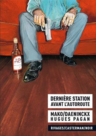 Dernière station avant l'autoroute (Paperback)