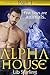 Alpha House: Part 1: A Shap...