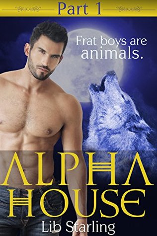 Alpha House: Part 1: A Shapeshifter/BBW Serial Romance (Kindle Edition)