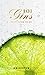 101 Gins To Try Before You Die: Fully Revised and Updated Edition
