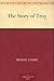 The Story of Troy
