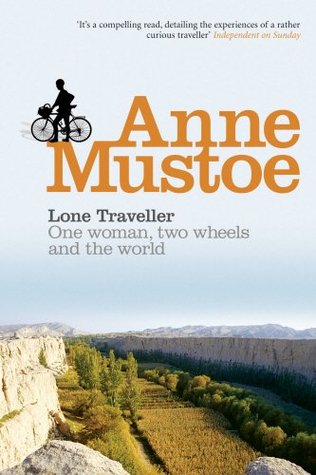 Lone Traveller: One Woman, Two Wheels and the World (Paperback)