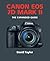 Canon EOS 7D Mark II: The Expanded Guide