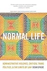 Normal Life: Administrative Violence, Critical Trans Politics, and the Limits of Law Book cover for Normal Life: Administrative Violence, Critical Trans Politics, and the Limits of Law
