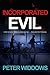 Incorporated Evil: A Business With One Goal...Absolute Power