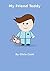 My Friend Teddy (My friend Teddy #1)