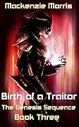Birth of a Traitor