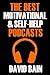The Best Motivational & Self-Help Podcasts