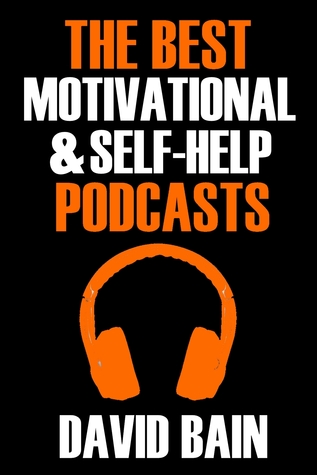 The Best Motivational & Self-Help Podcasts