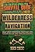 Wilderness Navigation by Steve Rayder