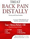 Treat Back Pain Distally: Get Instant Pain Relief with Distal Acupuncture