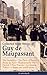 Collected Short Stories of Guy de Maupassant: The Necklace + The Piece of String + Boule de Suif + Mademoiselle Fifi + Pierrot + Two Friends + La Maison ... O. Henry, Anton Chekhov and Henry James