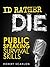 I’d Rather Die! Public Spea...