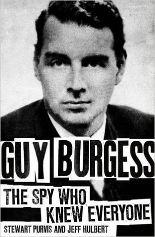 Guy Burgess: The Spy Who Knew Everyone (Hardcover)