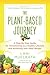 The Plant-Based Journey by Lani Muelrath The Plant-Based Journey by Lani Muelrath