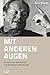 Mit anderen Augen: Versuch über den Politiker und Privatmann Willy Brandt