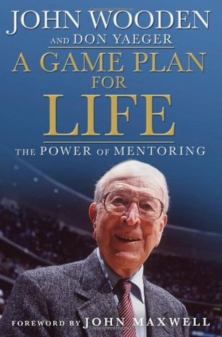 A Game Plan for Life: The Power of Mentoring (Hardcover)