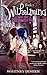 Wilhelmina and the Willamette Wig Factory (The Wilhelmina Adventures #1)