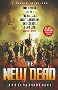 The New Dead: A Zombie Anthology