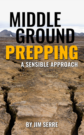 Middle Ground Prepping: A Sensible Approach
