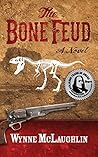The Bone Feud by Wynne McLaughlin