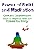 Power of Reiki and Meditation: Quick and Easy Meditation Guide to Help You Relax and Increase Your Energy: (Reiki, Medication, Reiki Tips, Meditation Book, Balancing Energy)