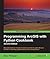Programming ArcGIS with Python Cookbook - Second Edition