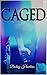 Caged