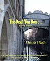 The Devil You Don't by Charles Heath
