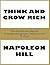 Think and Grow Rich by Napoleon Hill Think and Grow Rich by Napoleon Hill