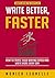 Write Better, Faster: How T...