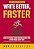 Write Better, Faster by Monica Leonelle
