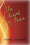 The Scent of Fear: A Novel
