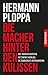 Die Macher hinter den Kulissen by Hermann Ploppa