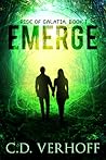 Emerge (Rise of Galatia, #1) Emerge (Rise of Galatia, #1)
