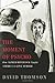 The Moment of Psycho by David  Thomson