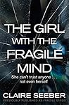 The Girl with the Fragile Mind by Claire Seeber