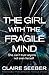 The Girl with the Fragile Mind
